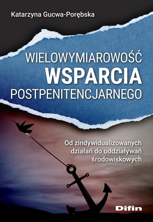 okładka Wielowymiarowość wsparcia postpenitencjarnego książka | Gucwa-Porębska Katarzyna