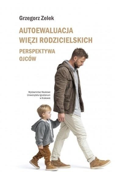 okładka Autoewaluacja więzi rodzicielskich książka | Grzegorz Zelek