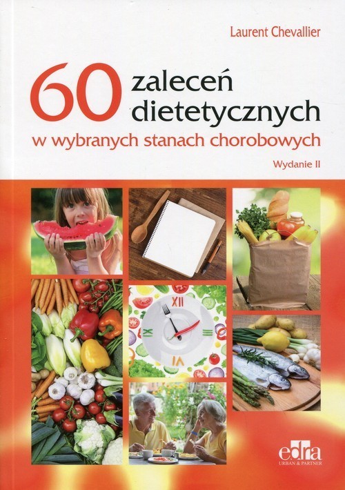 okładka 60 zaleceń dietetycznych w wybranych stanach chorobowych książka | Chevallier Laurent