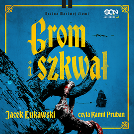 okładka Grom i szkwał. Kraina martwej ziemi. Tom 2 audiobook | MP3 | Jacek Łukawski