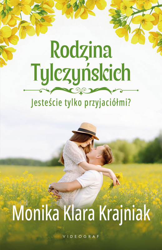 okładka Rodzina Tylczyńskich. Tom 1: Jesteście tylko przyjaciółmi? ebook | epub, mobi | Monika Klara Krajniak
