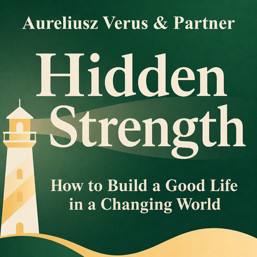 okładka Hidden Strength: How to Build a Good Life in a Changing World audiobook | MP3 | Aurelius Verus