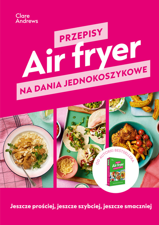 okładka Air fryer. Przepisy na dania jednokoszykowe ebook | pdf | Andrews Clare