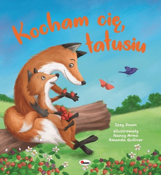 okładka Kocham cię tatusiu. Picturebook książka | Opracowanie zbiorowe