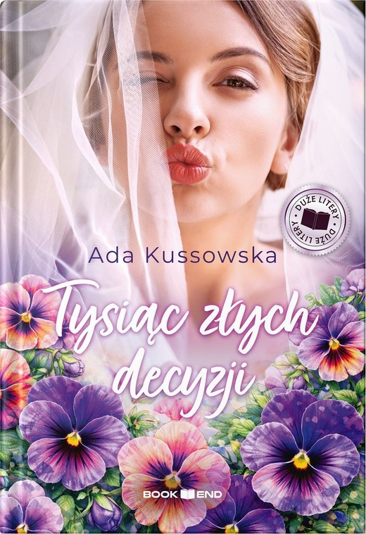 okładka Tysiąc złych decyzji. Duże Litery książka | Ada Kussowska