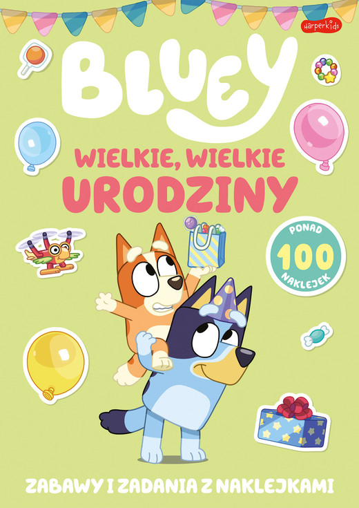 okładka Wielkie, wielkie urodziny. Bluey. Zabawy i zadania z naklejkami książka | Opracowanie zbiorowe