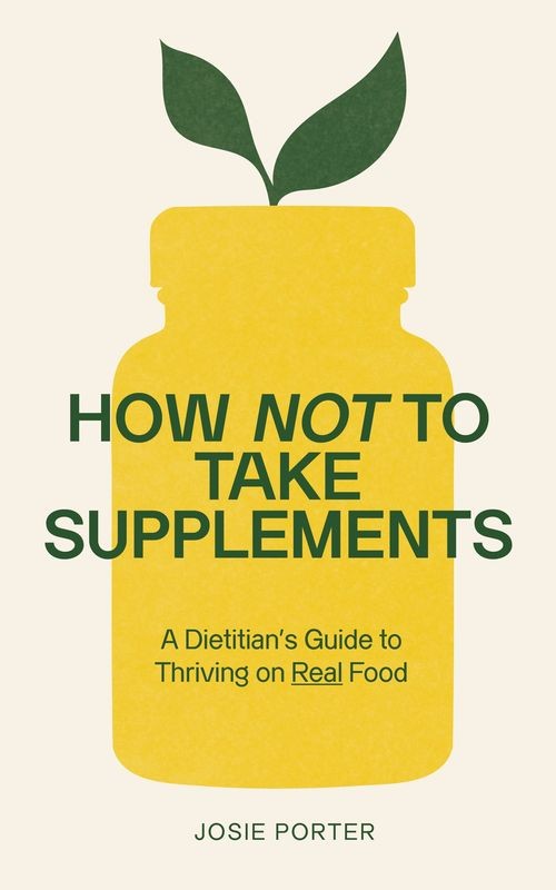 okładka How Not to Take Supplements książka | Josie Porter