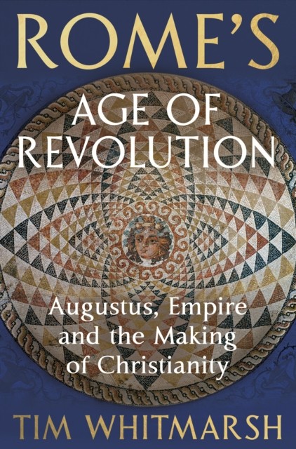 okładka Rome's Age of Revolution książka | Tim Whitmarsh