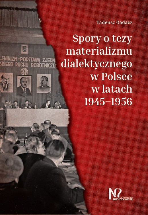 okładka Spory o tezy materializmu dialektycznego w latach 1945–1956 w Polsce książka | Tadeusz Gadacz