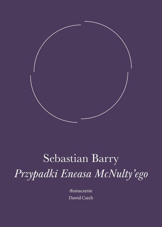 okładka Przypadki Eneasa McNulty'ego książka | Sebastian Barry