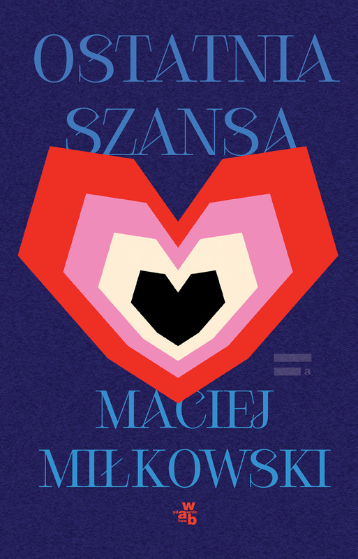 okładka Ostatnia szansa książka | Maciej Miłkowski