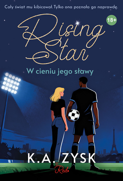 okładka Rising Star. W cieniu jego sławy książka | K. A.Zysk
