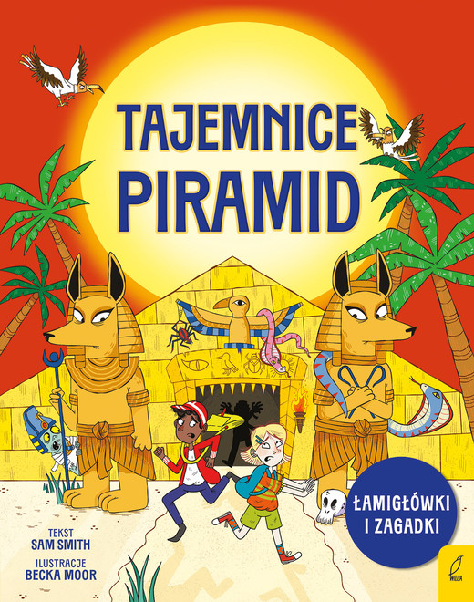 okładka Łamigłówki i zagadki. Tajemnice piramid książka | Sam Smith