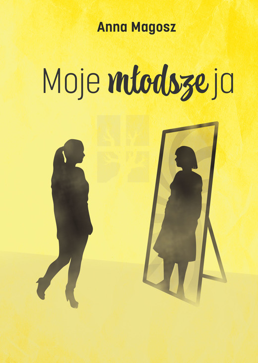okładka Moje młodsze ja książka | Anna Magosz