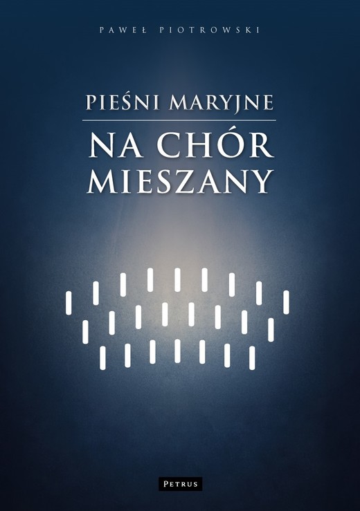 okładka Pieśni maryjne na chór mieszany książka | Piotrowski Paweł