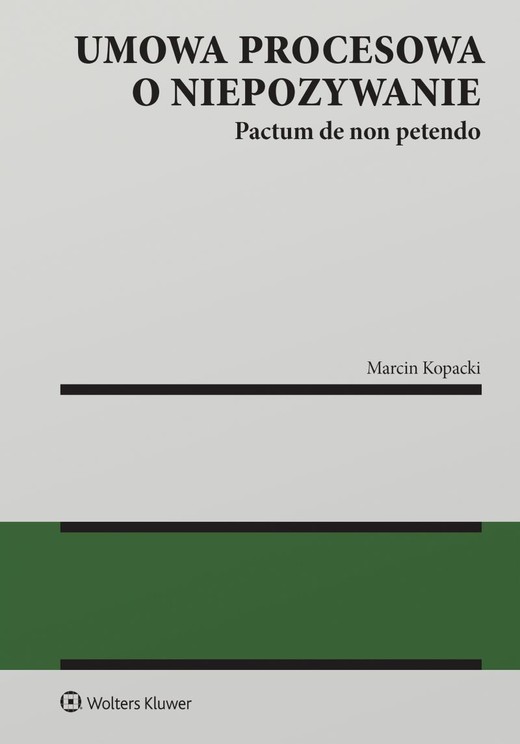 okładka Umowa procesowa o niepozywanie. Pactum de non petendo książka | Marcin Kopacki