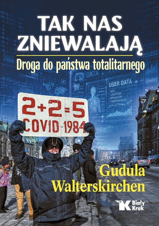 okładka Tak nas zniewalają. Droga do Państwa totalitarnego książka | Gudula Walterskirchen