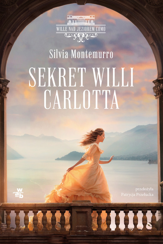 okładka Sekret Willi Carlotta książka | Silvia Montemurro