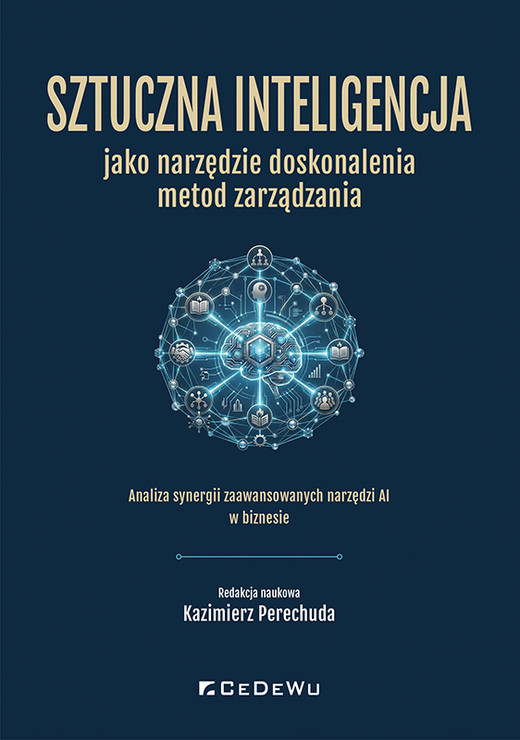 okładka Sztuczna inteligencja jako narzędzie doskonalenia metod zarządzania książka | Opracowanie zbiorowe