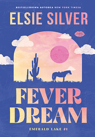 okładka Fever Dream. Emerald Lake. Tom 1 książka | Elsie Silver