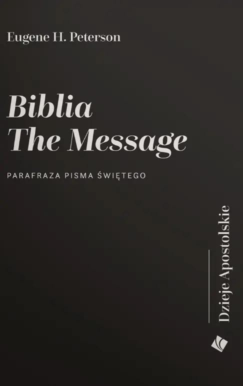 okładka Biblia The Message. Dzieje Apostolskie książka | Peterson EugeneH.
