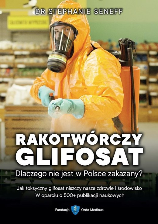 okładka Rakotwórczy glifosat. Dlaczego nie jest w Polsce.. książka | Stephanie Seneff