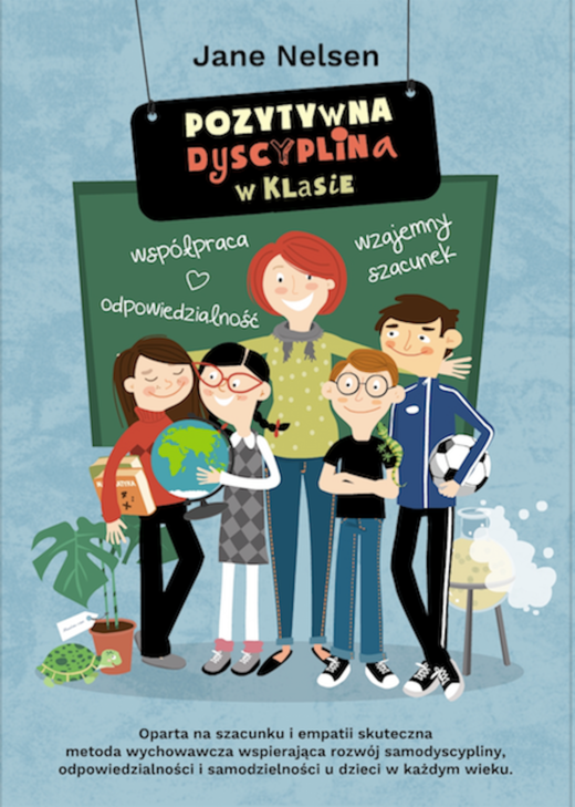 okładka Pozytywna Dyscyplina w klasie. Pozytywna Dyscyplina książka | Jane Nelsen, Lynn Lott