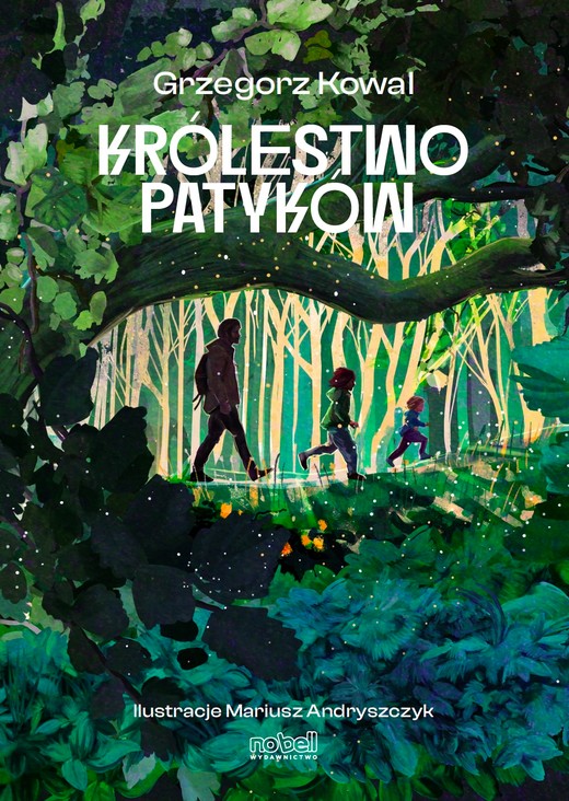 okładka Królestwo Patyków książka | Mariusz Andryszczyk, Kowal Grzegorz