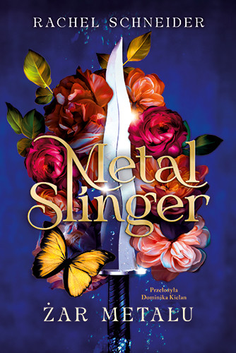 okładka Metal Slinger. Żar metalu książka | Rachel Schneider