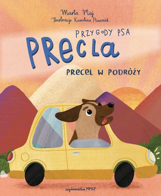 okładka Przygody psa Precla. Precel w podróży książka | Maj Marta