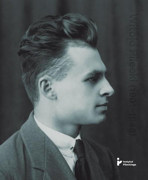 okładka Witold Pilecki (1901-1948) książka | Bartłomiej Kapica, Karolina Kolbuszewska
