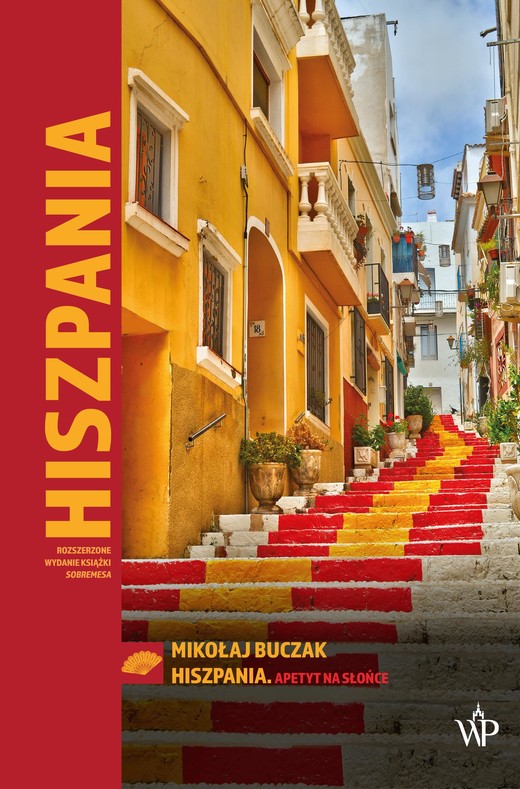okładka Hiszpania. Apetyt na słońce książka | Mikołaj Buczak