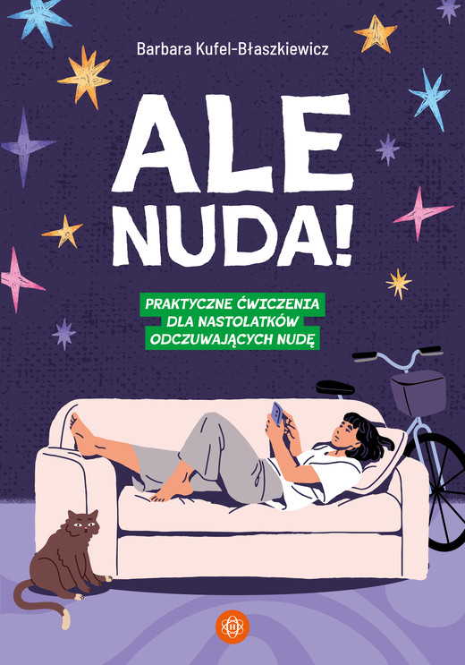okładka Ale nuda! Praktyczne ćwiczenia dla nastolatków odczuwających nudę książka
