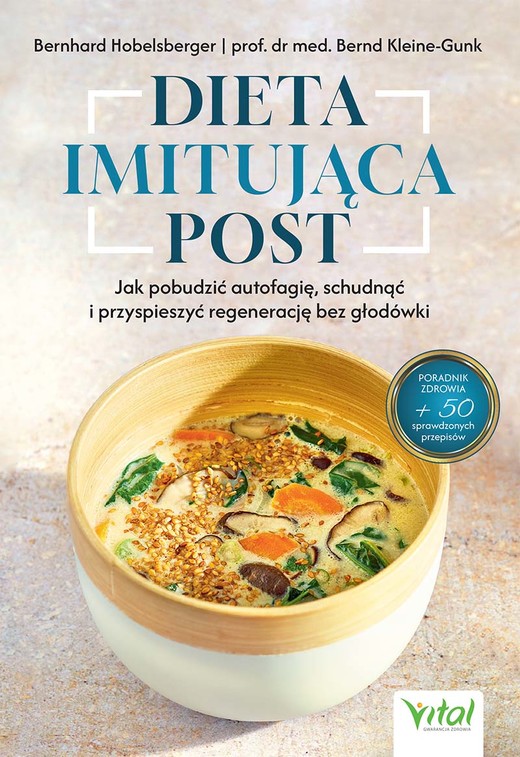 okładka Dieta imitująca post. Jak pobudzić autofagię, schudnąć i przyspieszyć regenerację bez głodówki książka | Hobelsberger Bernhard