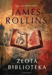 okładka Złota biblioteka. Cykl Sigma Force. Tom 18 książka | James Rollins