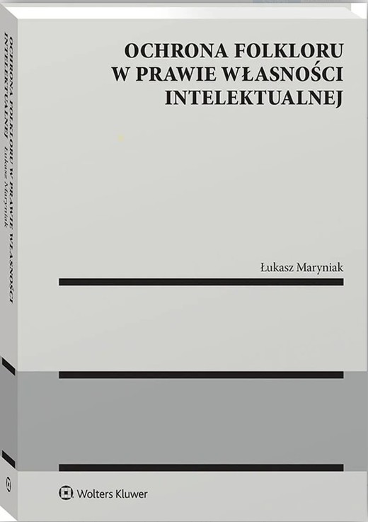 okładka Ochrona folkloru w prawie własności intelektualnej książka | Łukasz Maryniak