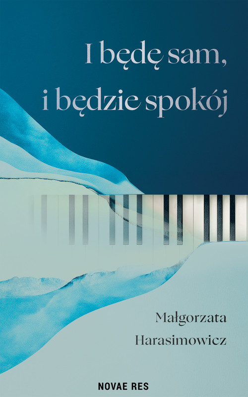 okładka I będę sam, i będzie spokój ebook | epub, mobi | Małgorzata Harasimowicz