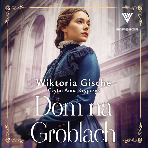 okładka Dom na Groblach audiobook | MP3 | Wiktoria Gische