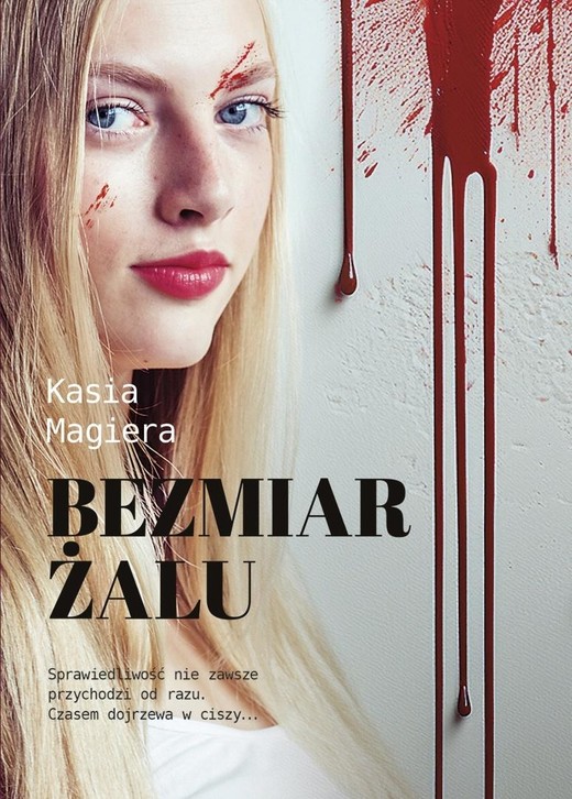 okładka Bezmiar żalu książka | Magiera Kasia