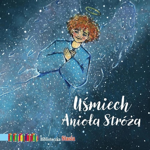 okładka Uśmiech Anioła Stróża książka | Julia Kisiel, Zofia Szymanek