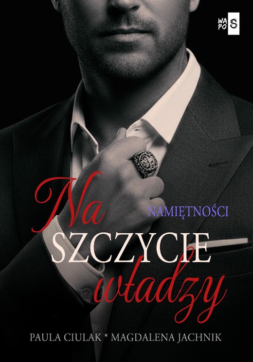 okładka Na szczycie władzy. Namiętności. Tom 2 ebook | epub, mobi | Magdalena Jachnik, Paula Ciulak