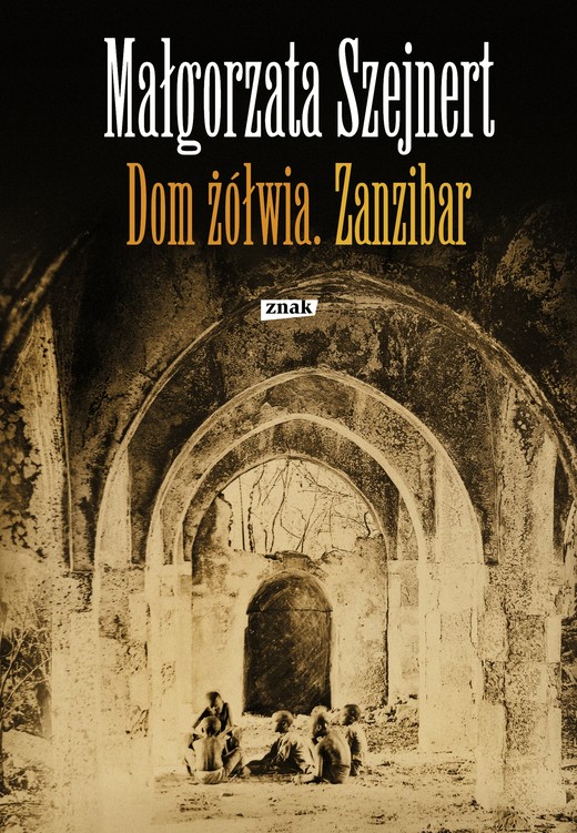 okładka Dom żółwia. Zanzibar ebook | epub, mobi | Małgorzata Szejnert