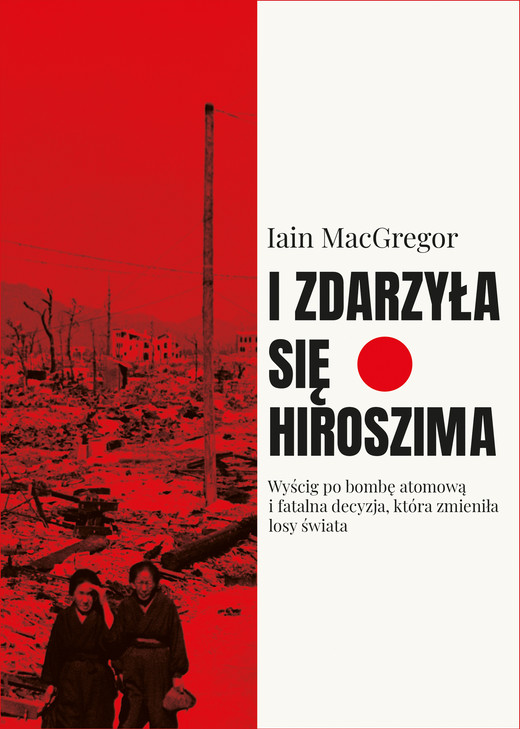 okładka I zdarzyła się Hiroszima ebook | epub, mobi | Macgregor Iain