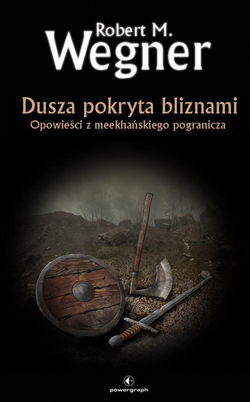 okładka Dusza pokryta bliznami. Opowieści z meekhańskiego pogranicza. Tom 6 ebook | epub, mobi | Robert M. Wegner