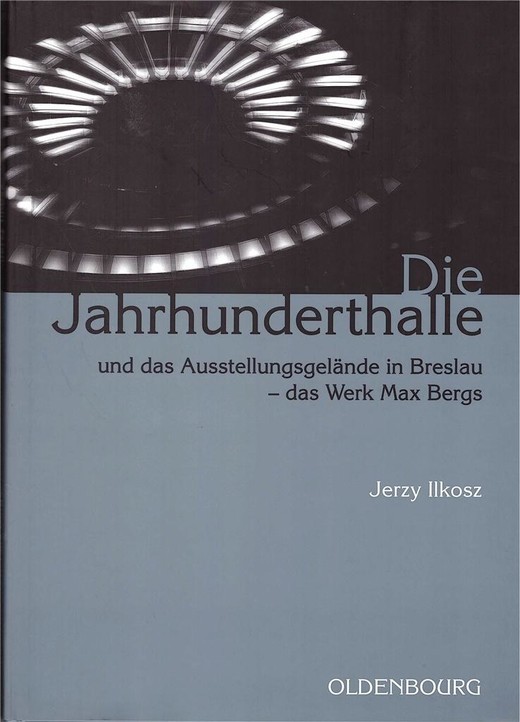 okładka Die Jahrhunderthalle Und Das Ausstellungsgelnde.. książka | Jerzy Ilkosz