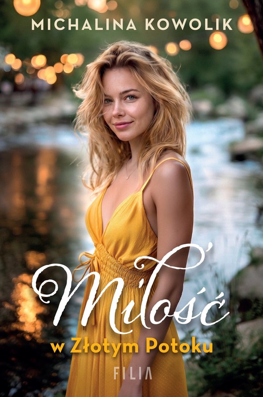 okładka Miłość w Złotym Potoku książka | Michalina Kowolik