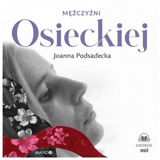 okładka Mężczyźni Osieckiej audiobook | MP3 | Joanna Podsadecka