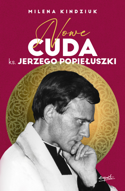 okładka Nowe cuda ks. Jerzego Popiełuszki EBOOK ebook | epub, mobi | Milena Kindziuk