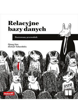 okładka Relacyjne bazy danych. Ilustrowany przewodnik książka | Michail Tsikerdekis, Qiang Hao
