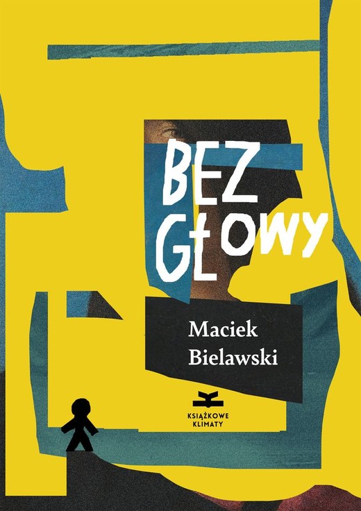 okładka Bez głowy książka | Maciek Bielawski